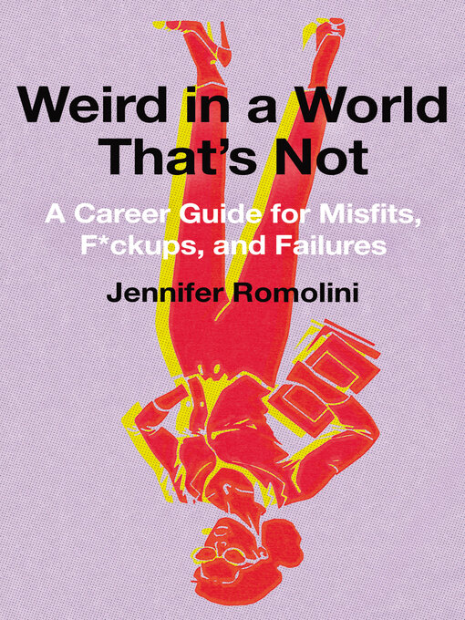 Title details for Weird in a World That's Not by Jennifer Romolini - Wait list